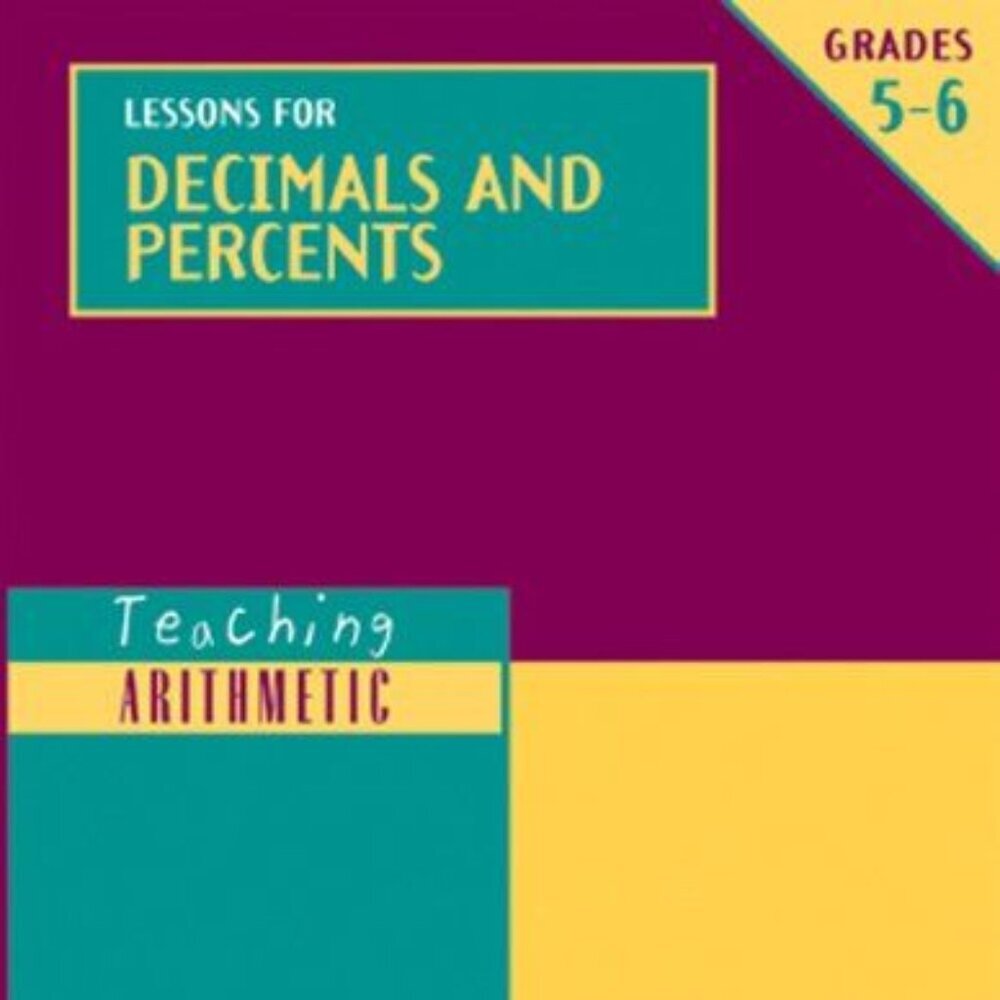 Lessons for Decimals and Percents, Grades 5-6